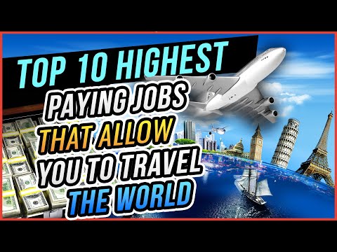 Top 10 HIGHEST Paying Jobs That Allow You To TRAVEL The WORLD