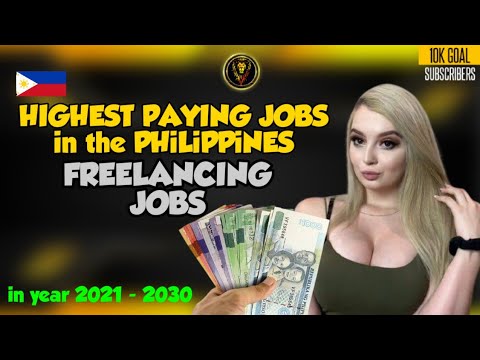 Highest paying jobs in the Philippines – 2021-2030 | Freelance jobs Highest Paid | Positive Sight