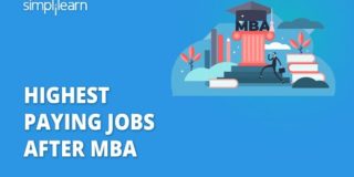Highest Paying Jobs After MBA | Careers In MBA | MBA Salary | Salary Of A MBA Graduate | Simplilearn