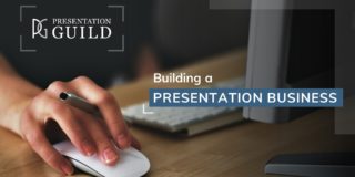 Building a Presentation Business | Presentation Guild
