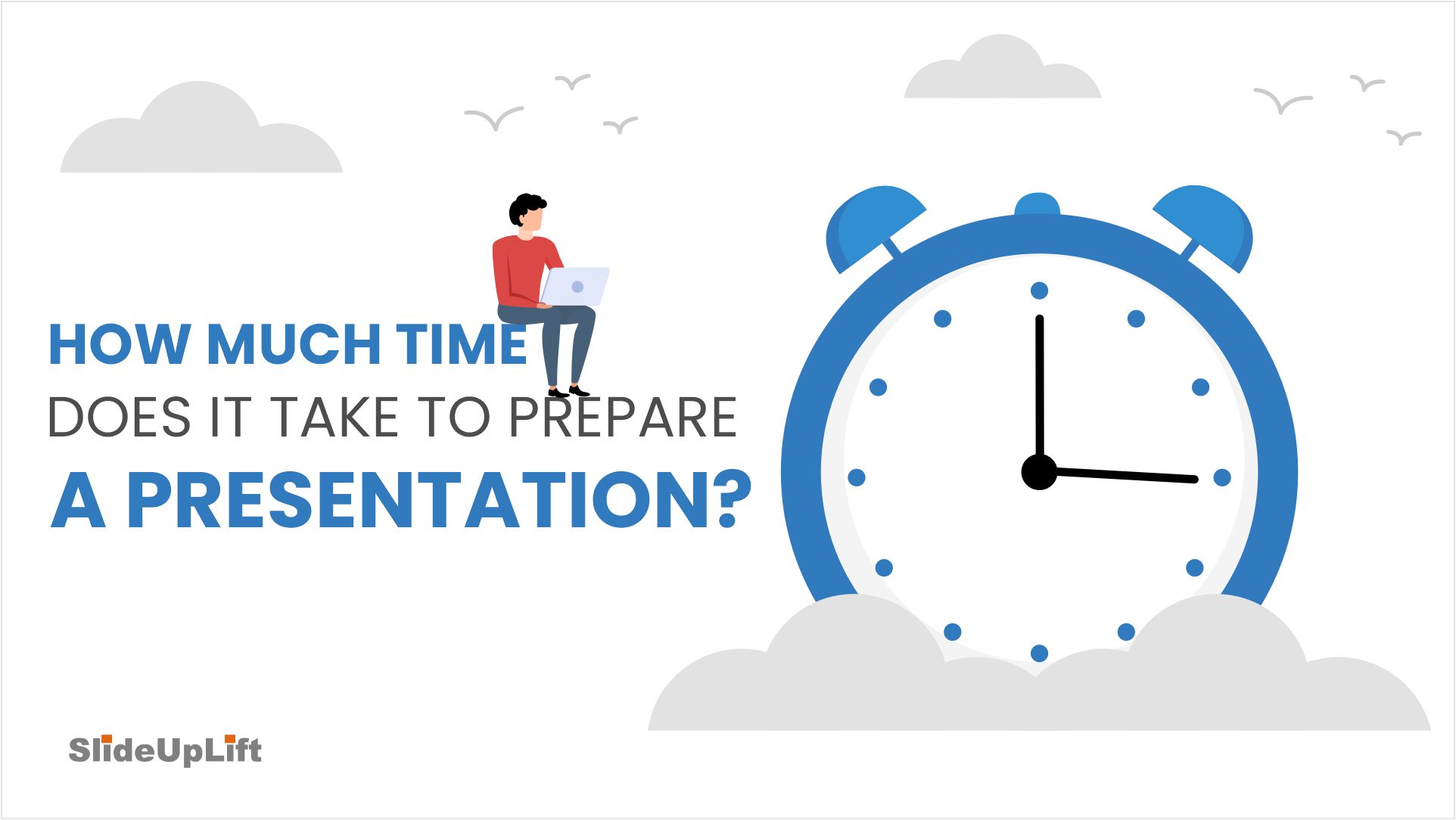 How Much Time Does It Take To Prepare A Presentation