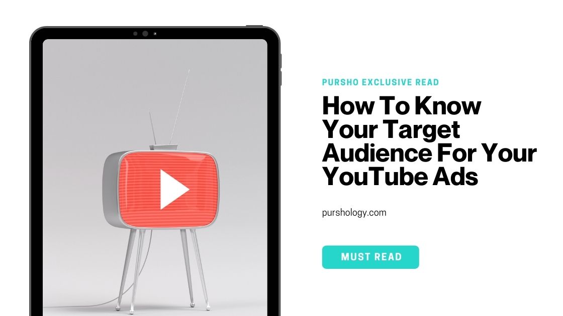 How To Know Your Target Audience For Your YouTube Ads