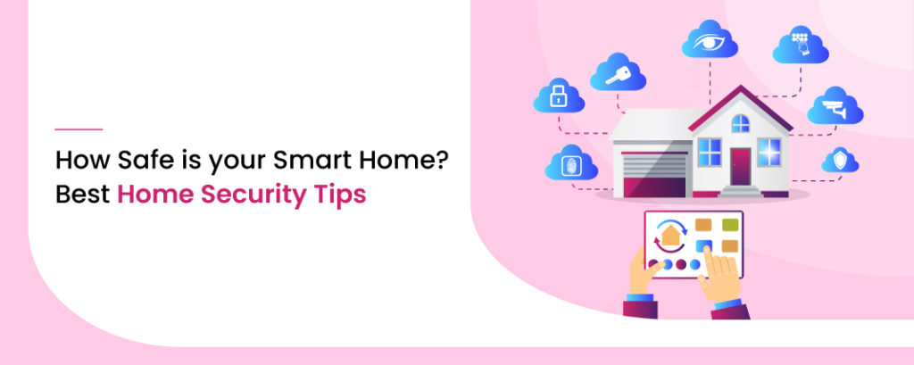 How safe is your smart home Best home security tips