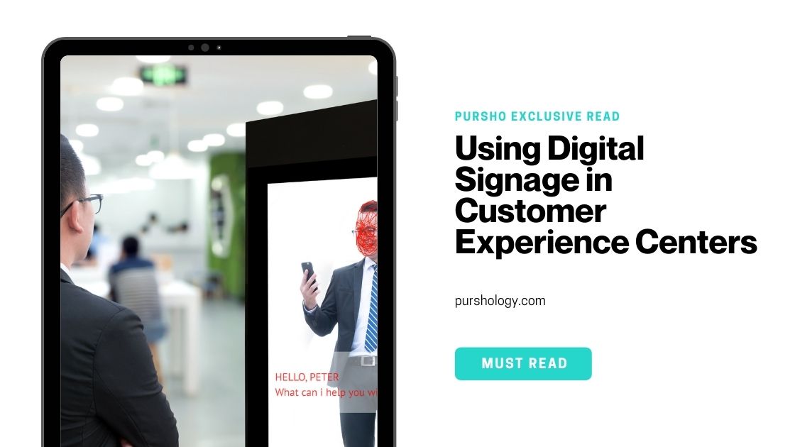 Using Digital Signage in Customer Experience Centers