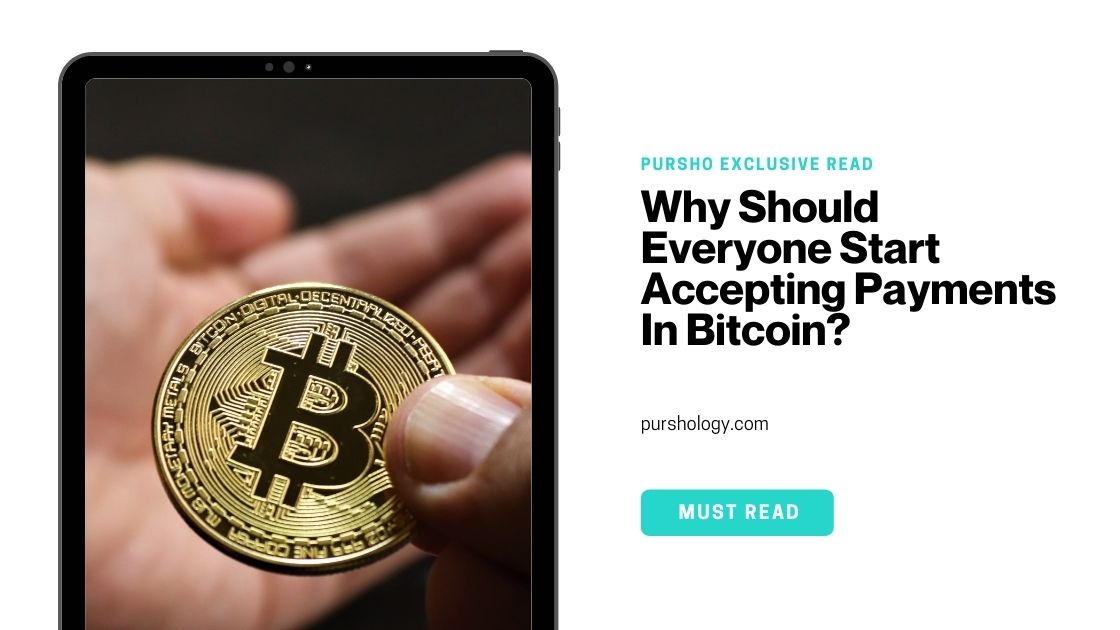 Why Should Everyone Start Accepting Payments In Bitcoin