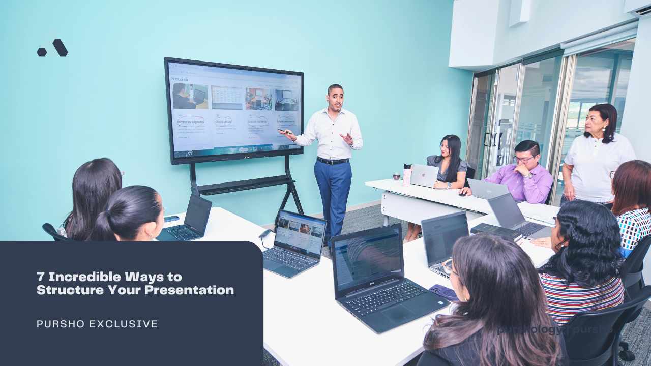 7 Incredible Ways to Structure Your Presentation