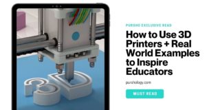 How to Use 3D Printers + Real World Examples to Inspire Educators