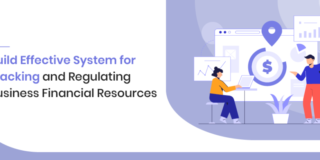 How to build an effective system for tracking and regulating business financial resources