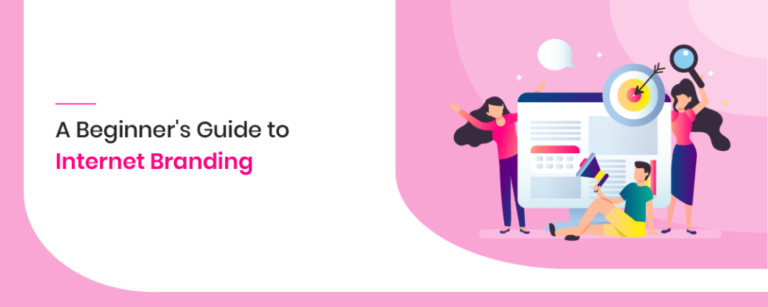 A Beginner's Guide To Internet Branding