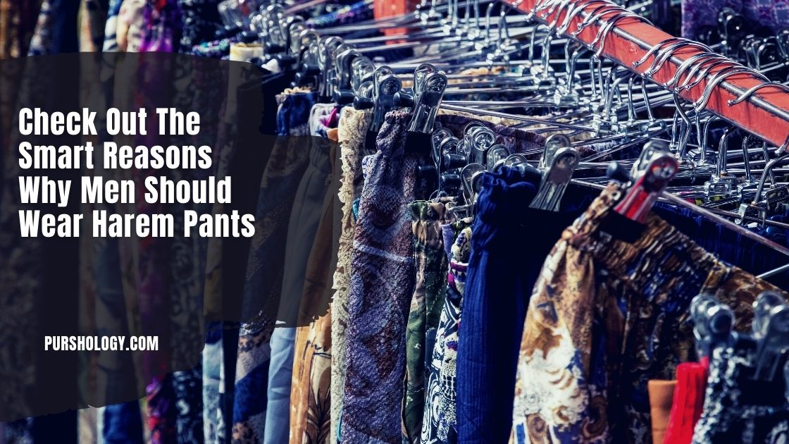 Check Out The Smart Reasons Why Men Should Wear Harem Pants