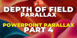 Depth of Field Parallax in PowerPoint ✌Parallax Series - Part 4✌