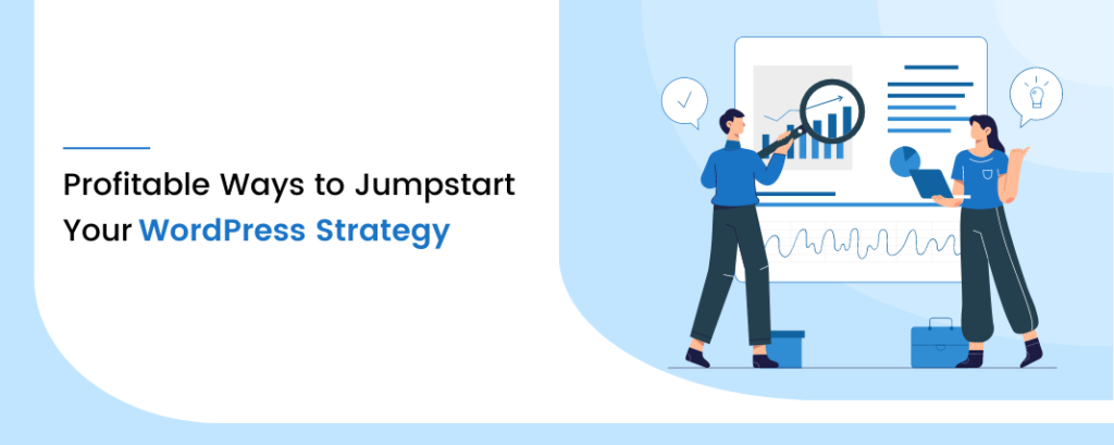 5 Profitable Ways to Jumpstart Your WordPress Strategy for 2022