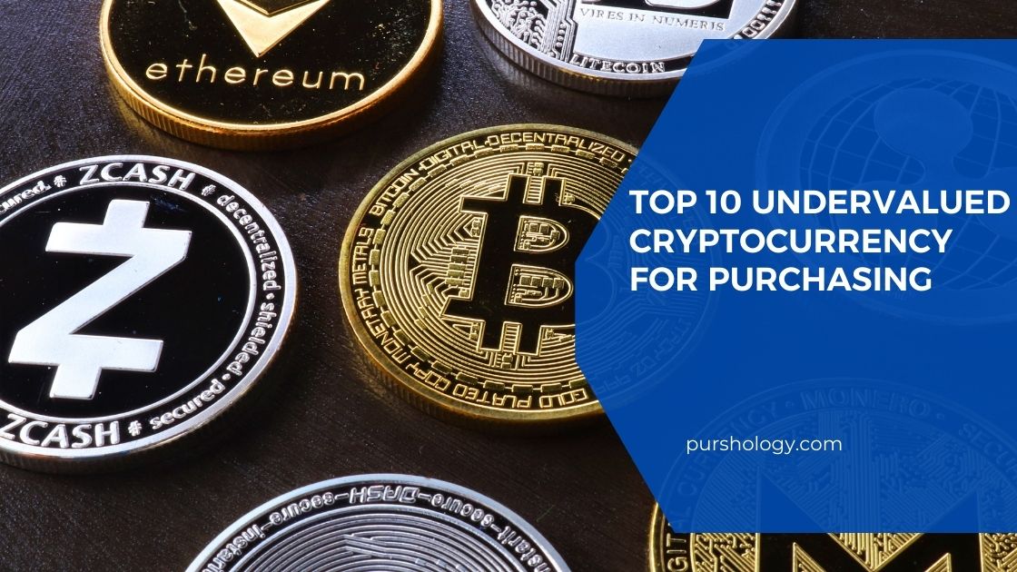 Top 10 Undervalued Cryptocurrency For Purchasing 
