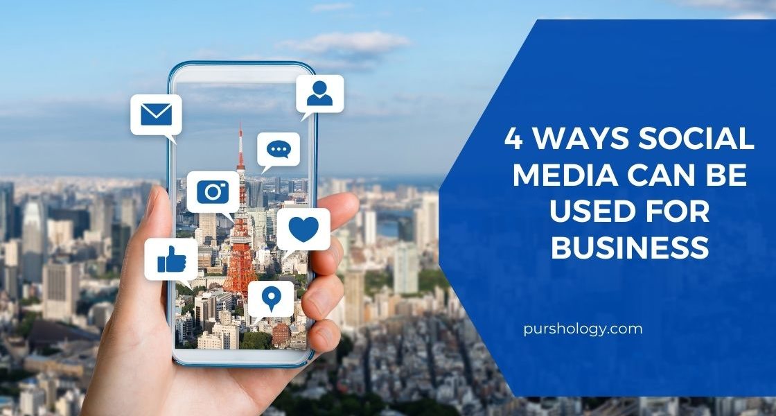4 Ways Social Media Can Be Used for Business