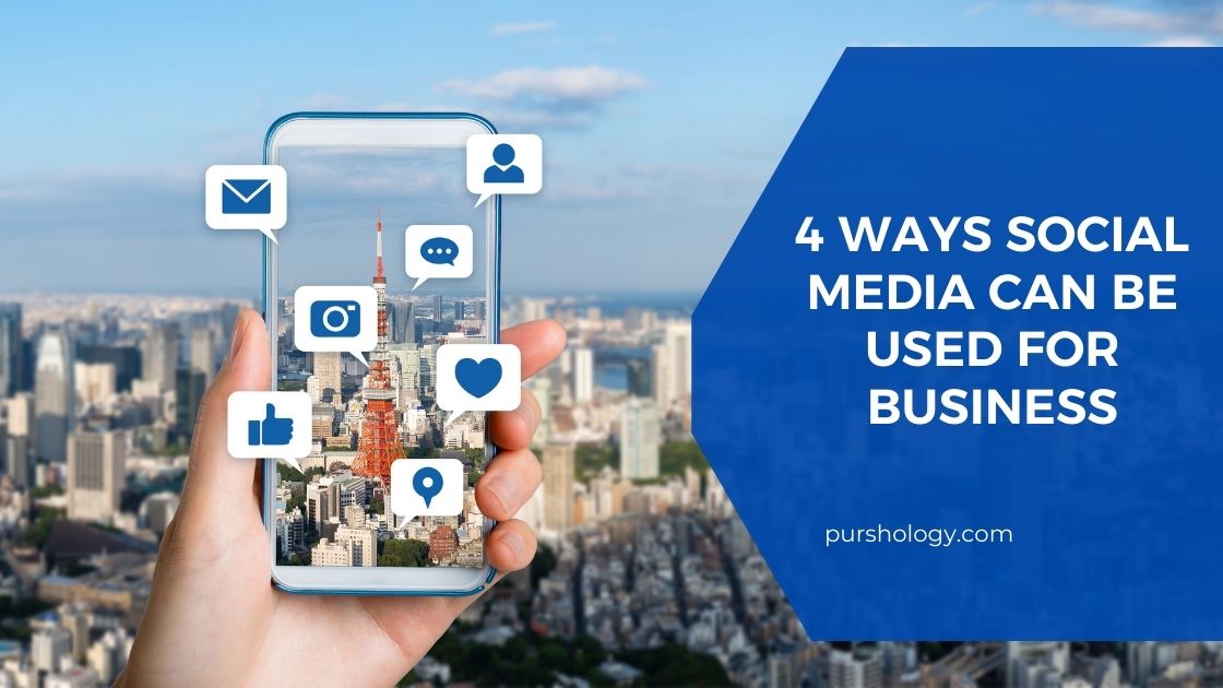 4 Ways Social Media Can Be Used for Business