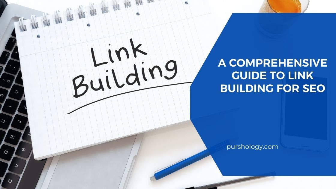 A Comprehensive Guide to Link Building for SEO