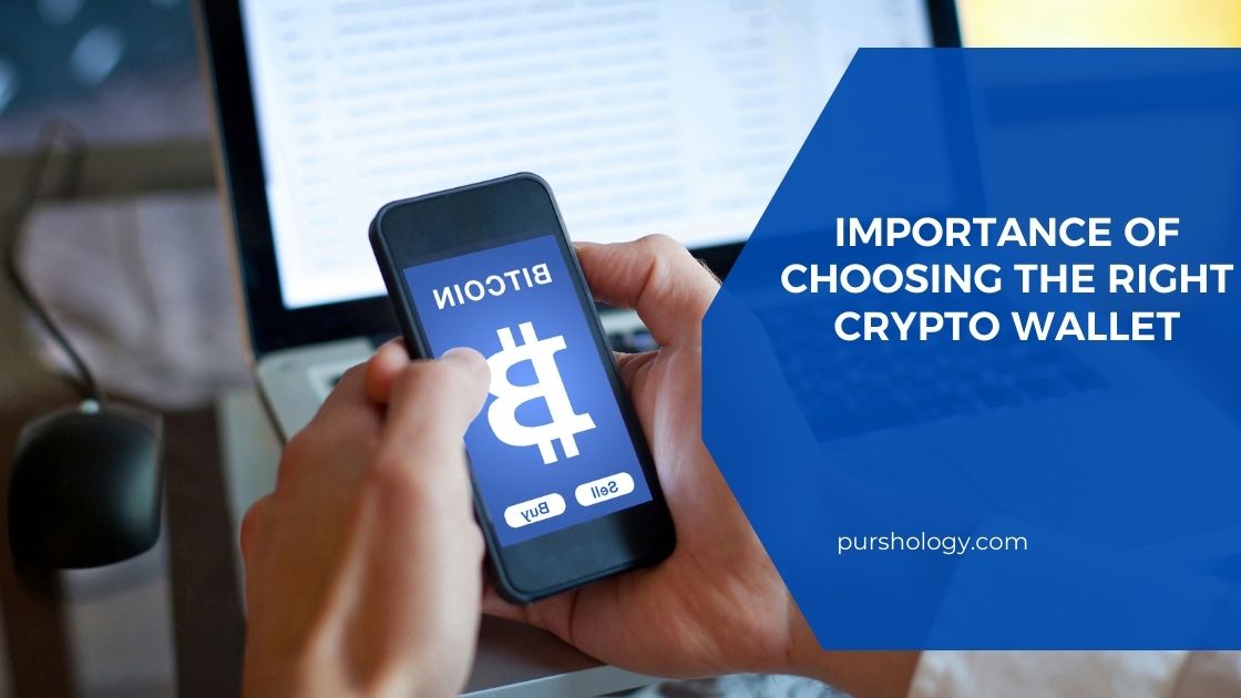 Importance of choosing the right crypto wallet