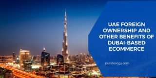 UAE Foreign Ownership and Other Benefits of Dubai-based eCommerce