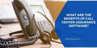 What are the Benefits of Call Center Assurance Software?