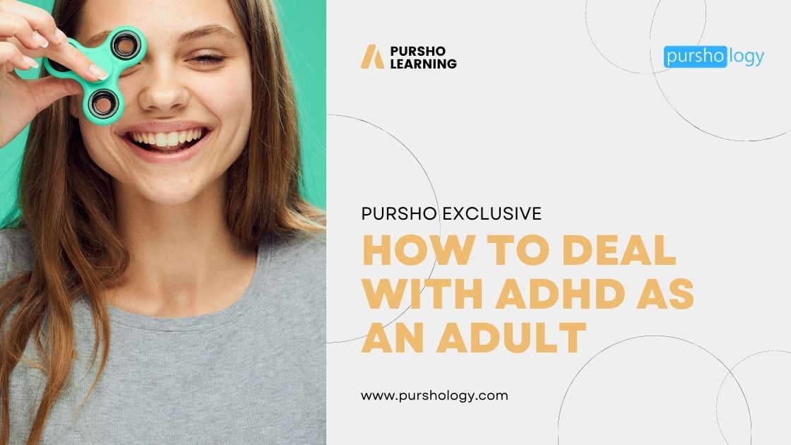 How to Deal With ADHD As An Adult