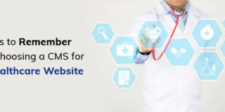 Points to Remember When Choosing a CMS for Your Healthcare Website