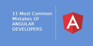Due to angular development's complexity, developer me makes some mistakes. To prevent the same, read the list of common mistakes of angular developers.