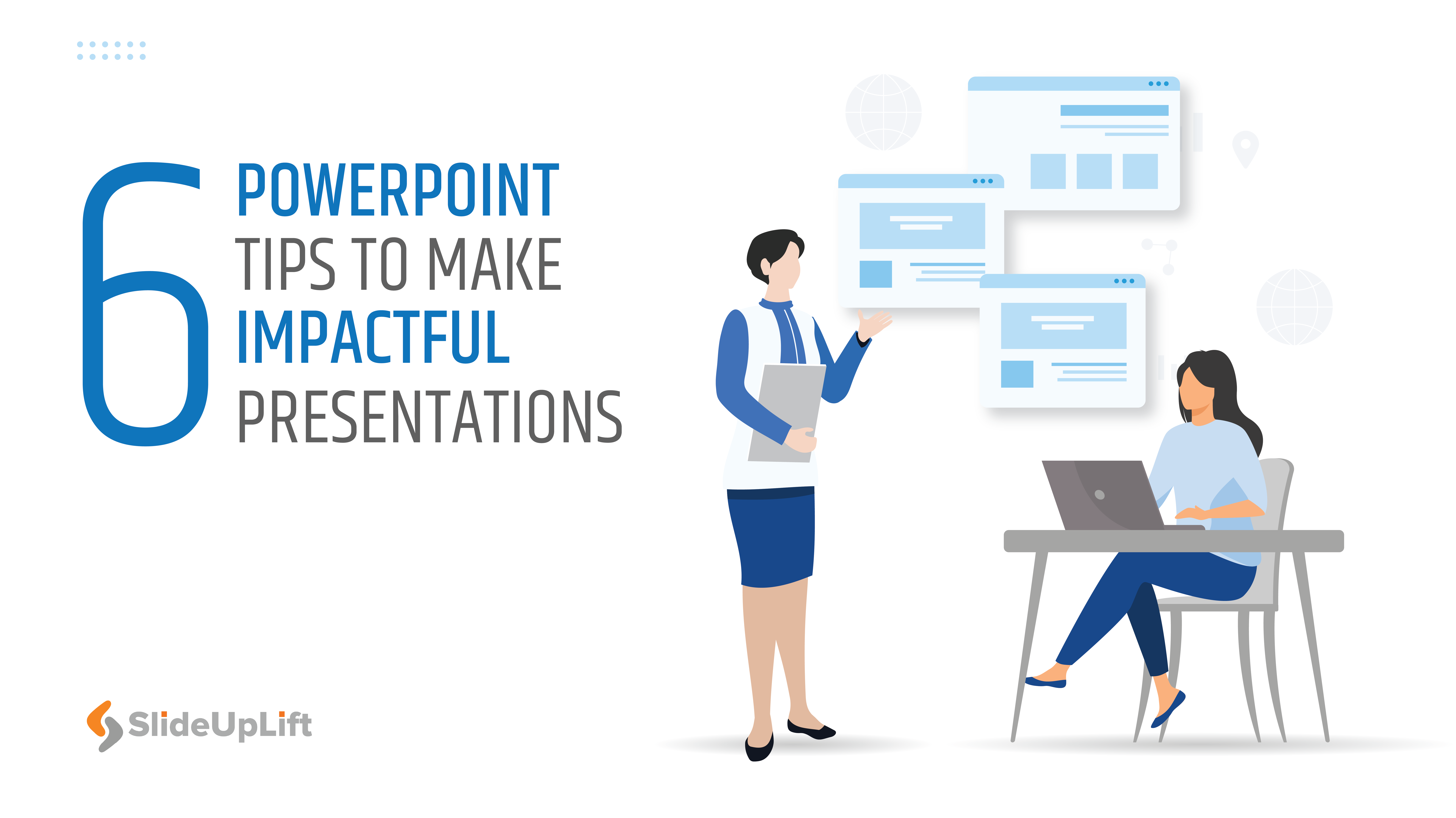 6 Tips To Make Impactful PowerPoint Presentations