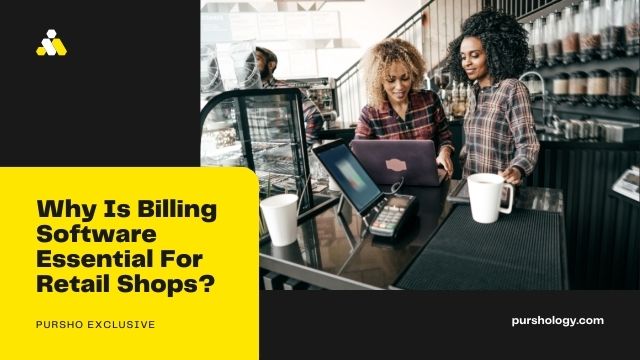 Why Is Billing Software Essential For Retail Shops