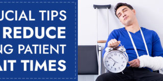 Crucial Tips to Reduce Long Patient Wait Times