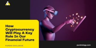 How Cryptocurrency Will Play A Key Role In Our Financial Future