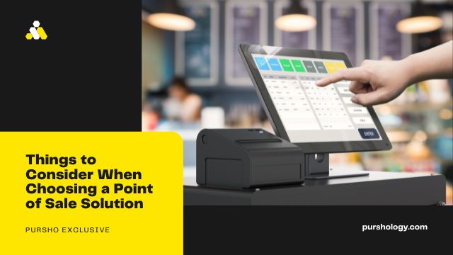 Things to Consider When Choosing a Point of Sale Solution