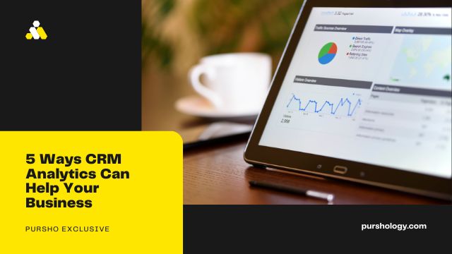 5 Ways CRM Analytics Can Help Your Business