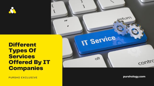 Different Types Of Services Offered By IT Companies