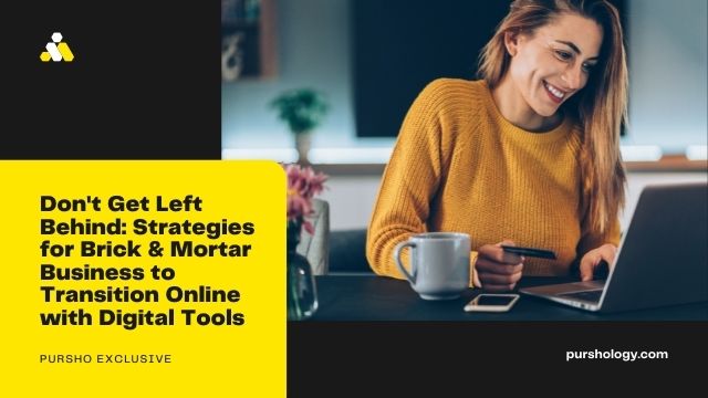 Don't Get Left Behind: Strategies for Brick & Mortar Business to Transition Online with Digital Tools
