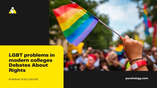LGBT problems in modern colleges Debates About Rights