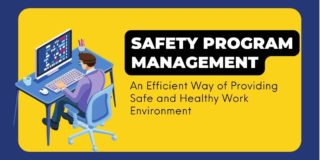 Safety Program Management: An Efficient Way of Providing Safe and Healthy Work Environment