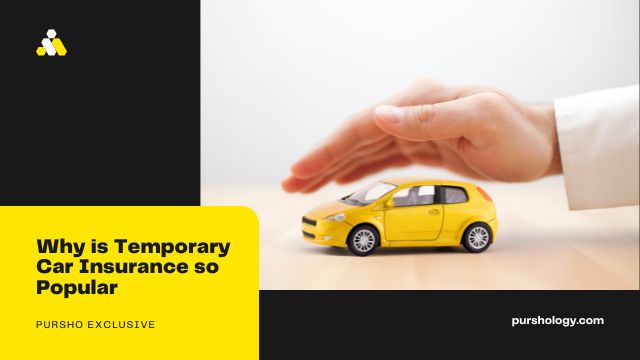 Why is Temporary Car Insurance so Popular