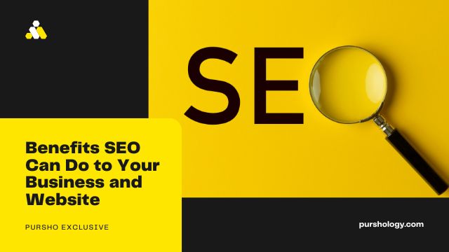 Benefits SEO Can Do to Your Business and Website