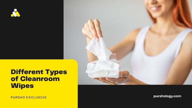 Different Types of Cleanroom Wipes