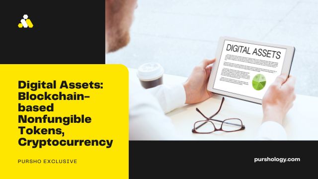Digital Assets Blockchain-based Nonfungible Tokens, Cryptocurrency - purshoLOGY Digital Assets: Blockchain-based Nonfungible Tokens, Cryptocurrency