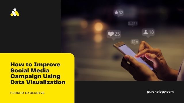 How to Improve Social Media Campaign Using Data Visualization