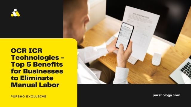 OCR ICR Technologies - Top 5 Benefits for Businesses to Eliminate Manual Labor