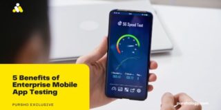 5 Benefits of Enterprise Mobile App Testing