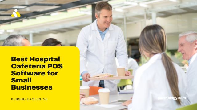 Best Hospital Cafeteria POS Software for Small Businesses