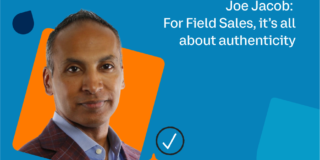 For Field Sales it’s all about authenticity