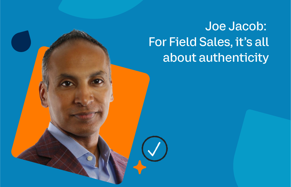 For Field Sales it’s all about authenticity
