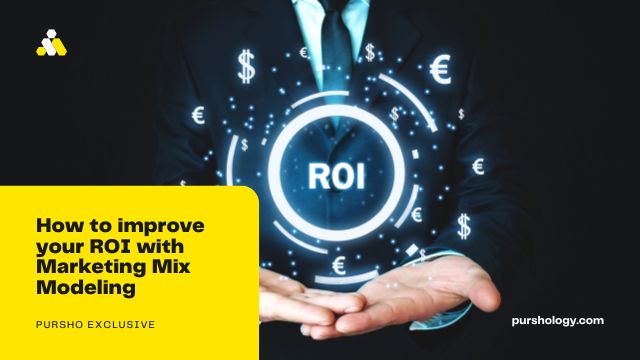 How to improve your ROI with Marketing Mix Modeling