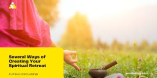 Several Ways of Creating Your Spiritual Retreat