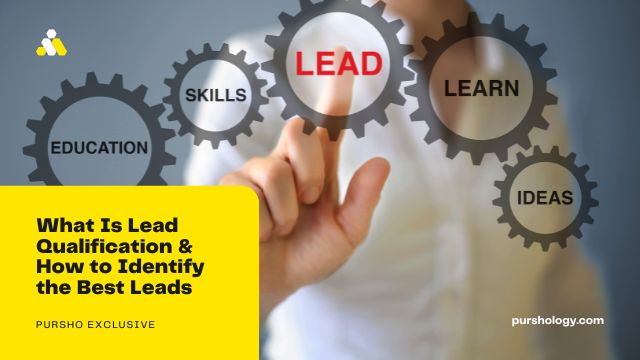What Is Lead Qualification How to Identify the Best Leads