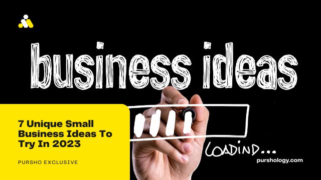 7 Unique Small Business Ideas To Try In 2023